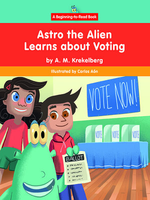 cover image of Astro the Alien Learns about Voting